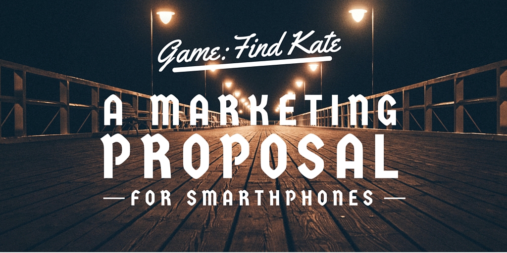 Game ¨Find Kate¨, a marketing proposal for smartphones