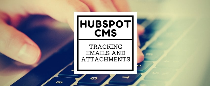 Hubspot CMS: Tracking emails and attachments